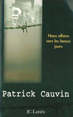 Nous allions vers les beaux jours