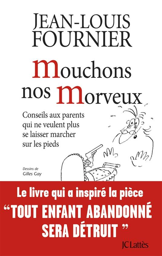 Mouchons nos morveux