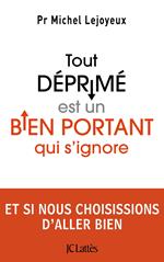 Tout déprimé est un bien portant qui s'ignore
