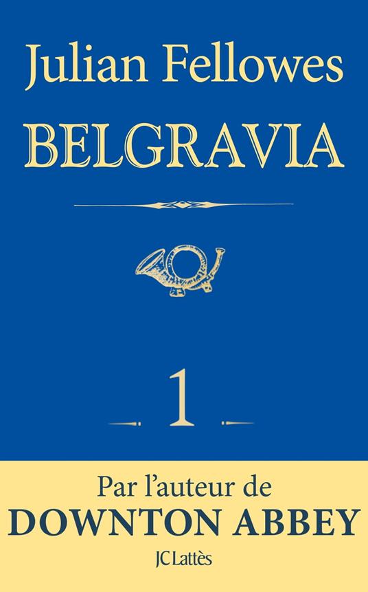 Feuilleton Belgravia épisode 1