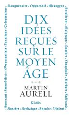 10 idées reçues sur le Moyen Âge