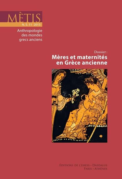 Dossier : Mères et maternités en Grèce ancienne