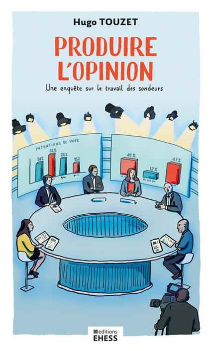 Produire l’opinion