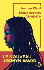 Nous serons tempête : Rentrée littéraire 2025 - Six ans après Le Chant des revenants, le grand retour de la seule autrice américaine double lauréate du National Book Award