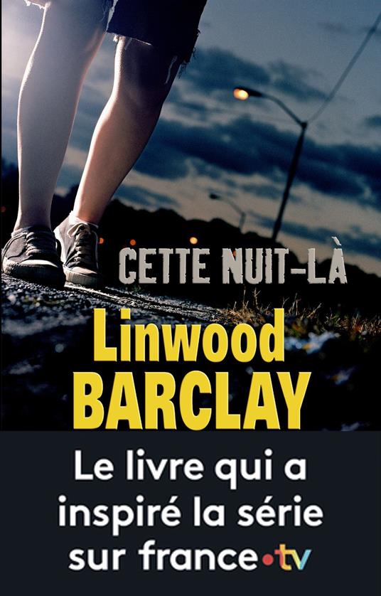 Cette nuit-là - Le livre qui a inspiré la série sur France TV
