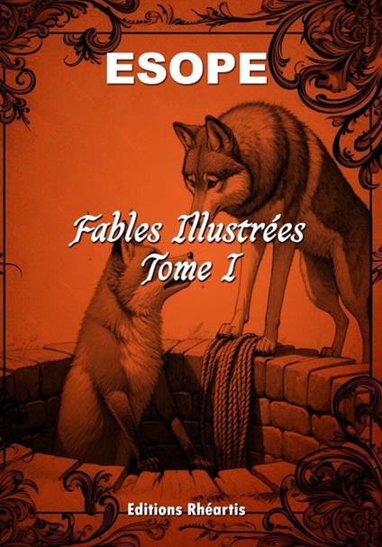 Esope - Fables Illustrées - Tome I - Esope Esope,Maxime Li Ham Devis - ebook