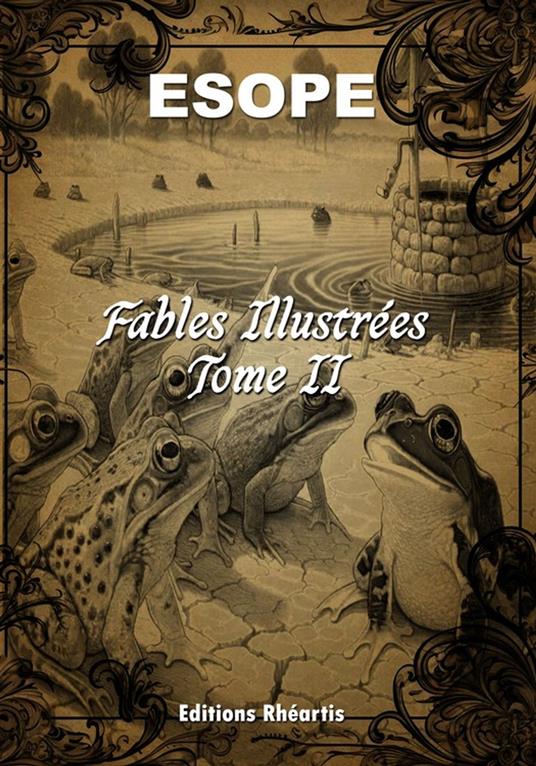 Esope - Fables Illustrées - Tome II - Esope Esope,Maxime Li Ham Devis - ebook