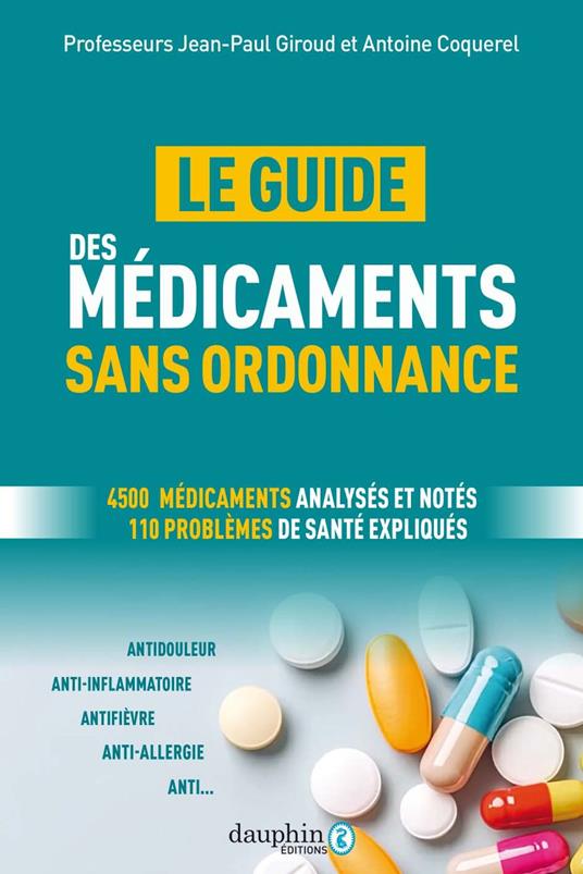 Le guide des médicaments sans ordonnance. Je choisis un médicament efficace et bien toléré. le guide