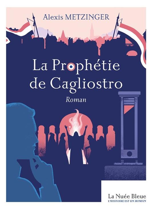 La Prophétie de Cagliostro