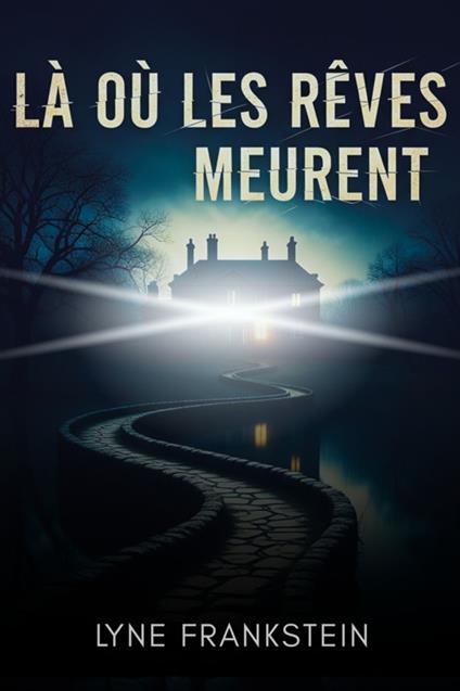 Là où les rêves meurent