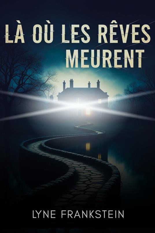 Là où les rêves meurent