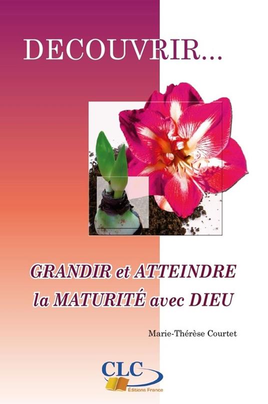 Grandir et atteindre la maturité avec Dieu