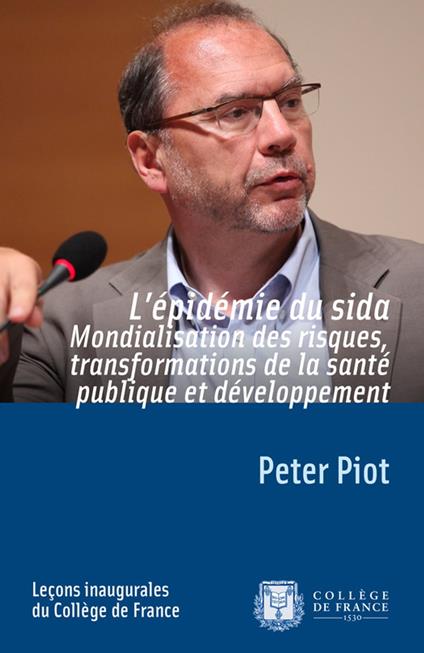 L'épidémie du sida. Mondialisation des risques, transformations de la santé publique et développement