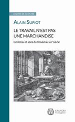 Le travail n’est pas une marchandise. Contenu et sens du travail au xxie siècle