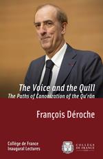 The Voice and the Quill. The Paths of Canonization of the Qu?ran