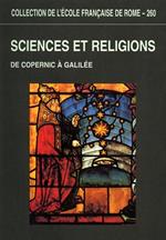 Sciences et religions. De Copernic à Galilée (1540-1610). Actes du colloque (Rome, décembre 1996)