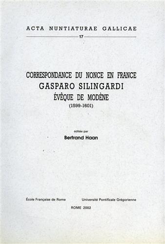 Correspandance du nonce en France Gasparo Silingardi évêque de Modène(1599-1601) - copertina