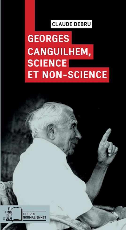 Georges Canguilhem, science et non-science