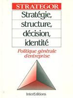 Strategor Strategie, structure, decision, identité