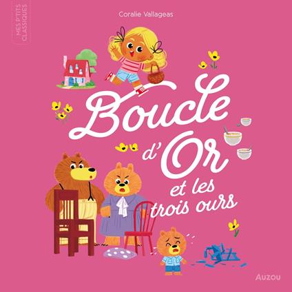Mes P'tits Classiques - Boucle d'or et les trois ours