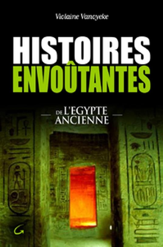 Histoires envoûtantes de l'Egypte Ancienne