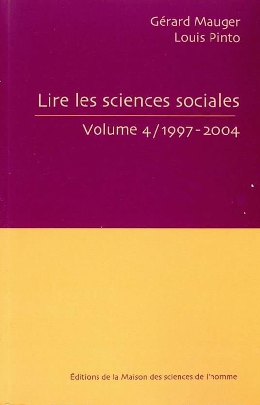 Lire les sciences sociales. Volume 4/ 1997-2004