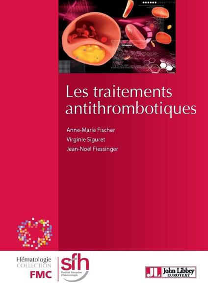 Les traitements antithrombotiques - 2e édition