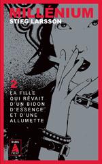 Millénium 2 - La fille qui rêvait d'un bidon d'essence et d'une allumette
