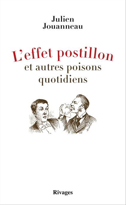 L'effet postillon et autres poisons quotidiens