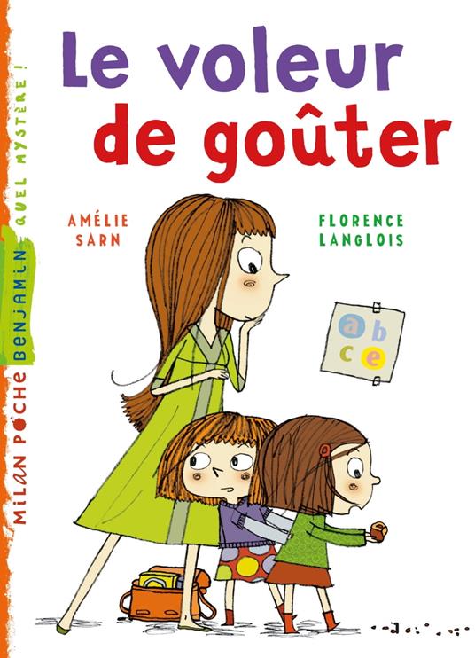 Le voleur de goûter - Amélie Sarn,Florence Langlois - ebook