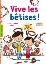 Vive les bêtises !