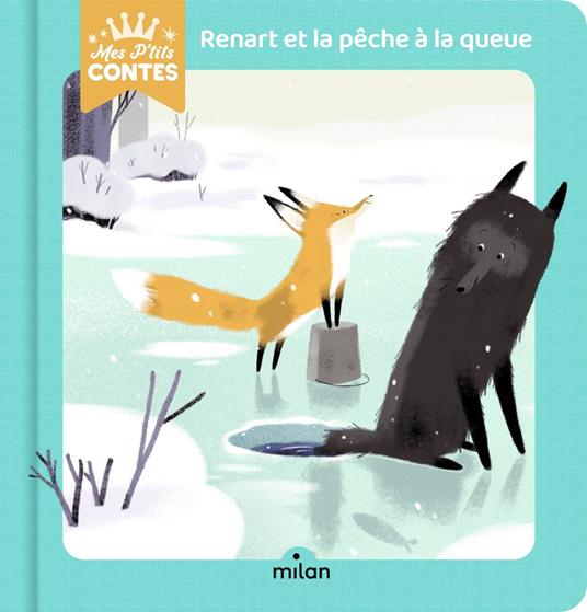 Renart et la pêche à la queue - Paule Battault,Nathalie Ragondet - ebook