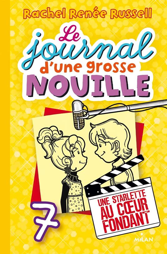 Le journal d'une grosse nouille, Tome 07 - Rachel Renée Russell,Virginie Cantin-Sablé - ebook