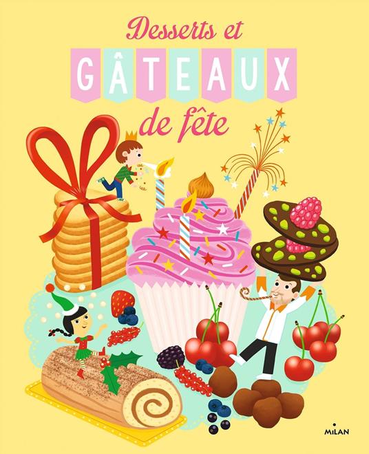 Desserts et gâteaux de fête - Pierre-Olivier Lenormand,Julie Mercier - ebook