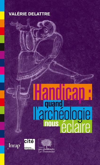 Handicap : quand l'archéologie nous éclaire