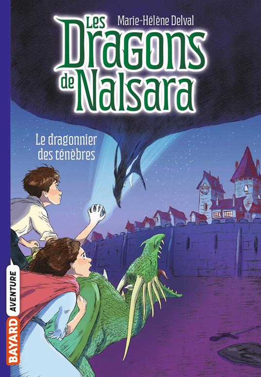 Les dragons de Nalsara, Tome 03 - Marie-Hélène Delval,Alban Marilleau - ebook