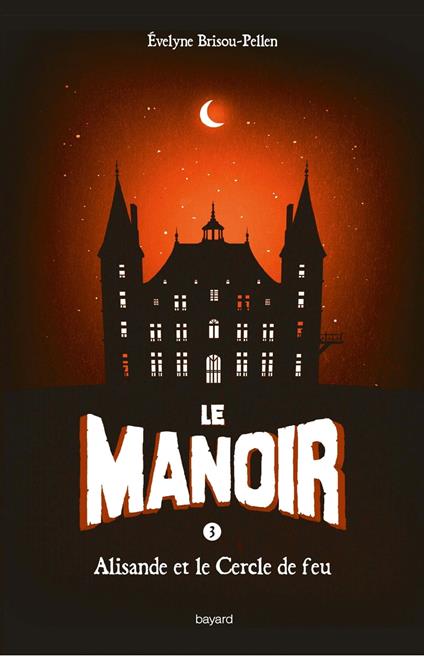 Le manoir saison 1, Tome 03 - Brisou-Pellen Évelyne - ebook