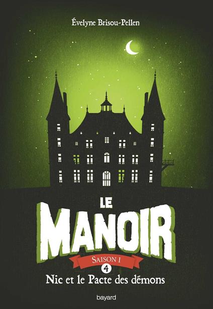 Le manoir saison 1, Tome 04 - Brisou-Pellen Évelyne - ebook