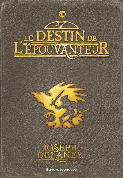 L'Épouvanteur poche, Tome 08 - Joseph Delaney,Marie-Hélène Delval - ebook