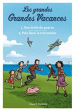 Compilation Les grandes grandes vacances : Une drôle de guerre, Pris dans la tourmente