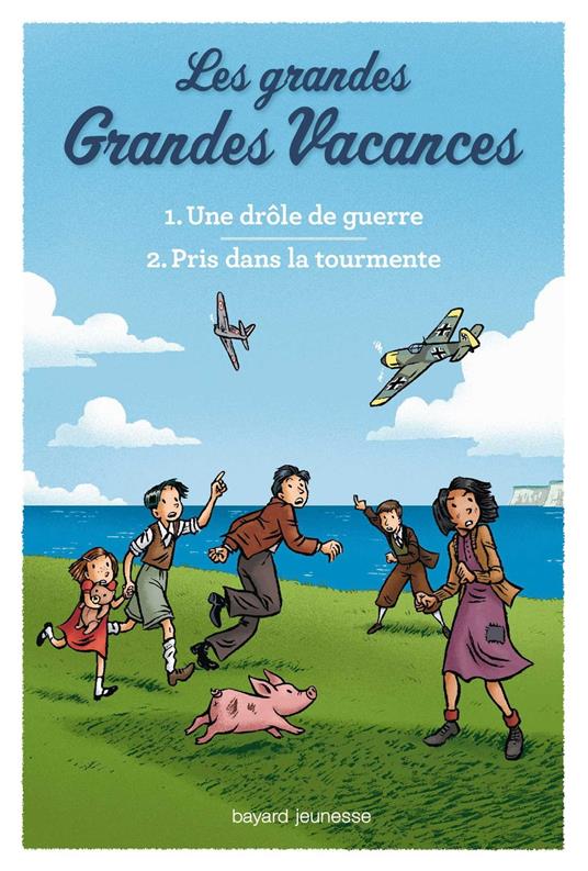 Compilation Les grandes grandes vacances : Une drôle de guerre, Pris dans la tourmente - Michel Leydier,Emile Bravo - ebook
