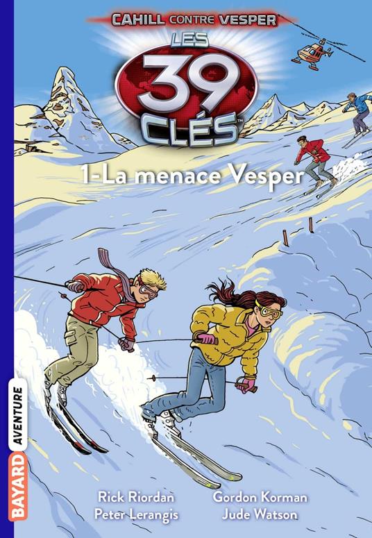 Les 39 clés - Cahill contre Vesper, Tome 01 - Gordon Korman,Peter Lerangis,Rick Riordan,Jude Watson - ebook