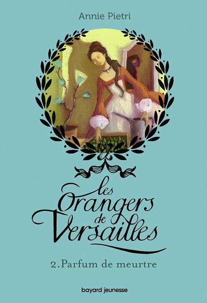 Les orangers de Versailles, Tome 02 - Annie Pietri - ebook