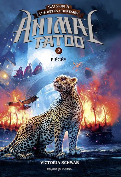 Animal Tatoo saison 2 - Les bêtes suprêmes, Tome 02 - Schwab Victoria,Anath Riveline - ebook