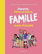 Petit livre pour bien vivre en famille (NE Parents frères soeurs, famille mode d'emploi)