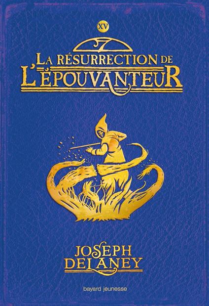 L'Épouvanteur, Tome 15 - Joseph Delaney,Marie-Hélène Delval - ebook