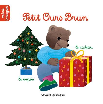 L'imagier de Noël de Petit Ours Brun - Danièle Bour,Laura Bour,Céline Bour-Chollet - ebook
