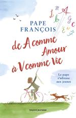 De A comme Amour à V comme Vie