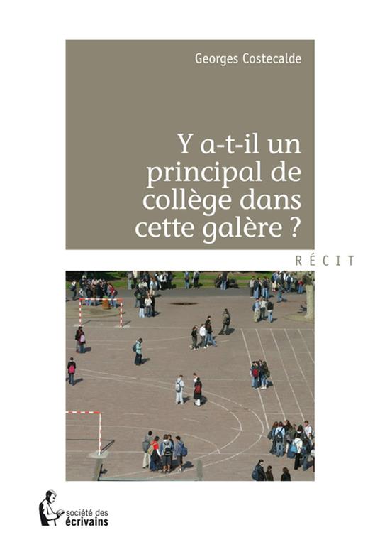 Y a-t-il un principal de collège dans cette galère?