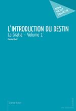 L'Introduction du destin – Volume 1